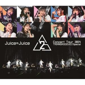 BD/Juice=Juice/Juice＝Juice Concert Tour 2024 TRIANGROOOVE2 Special(Blu-ray)【Pアップ
