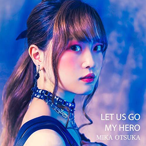 CD/大塚みか/LET US GO/MY HERO