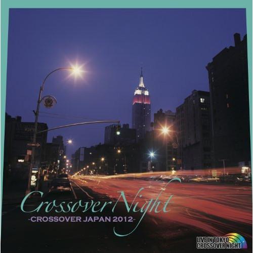 CD/オムニバス/CROSSOVER NIGHT〜CROSSOVER JAPAN 2012〜【Pアッ...