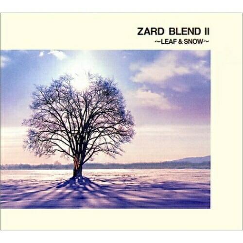 CD/ZARD/ZARD BLEND II 〜LEAF &amp; SNOW〜【Pアップ