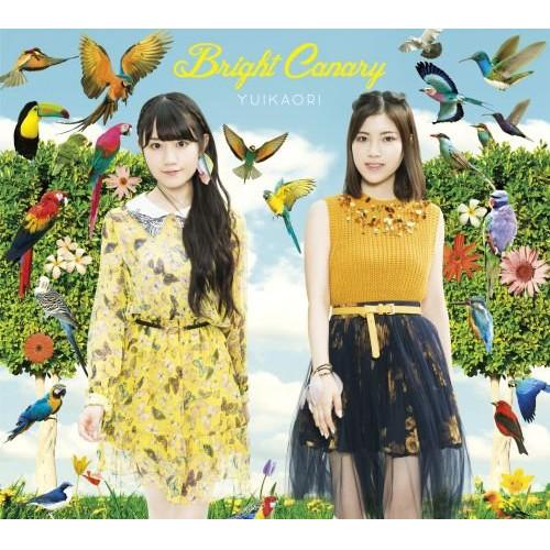 CD/ゆいかおり/Bright Canary (CD+Blu-ray)【Pアップ