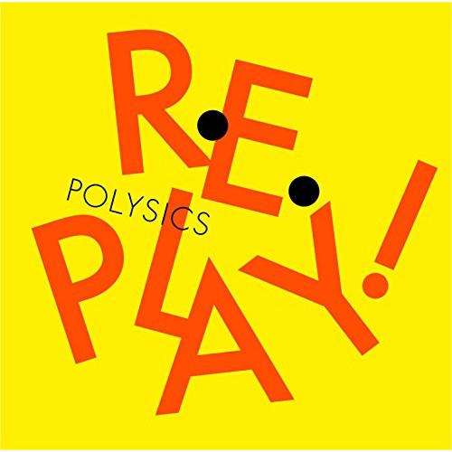 CD/POLYSICS/Replay! (通常盤)【Pアップ