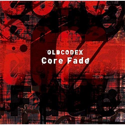 【取寄商品】CD/OLDCODEX/Core Fade (CD+Blu-ray) (初回限定盤)