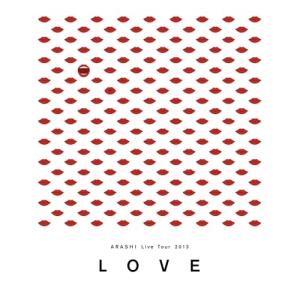 BD/嵐/ARASHI Live Tour 2013 ”LOVE”(Blu-ray)【Pアップ