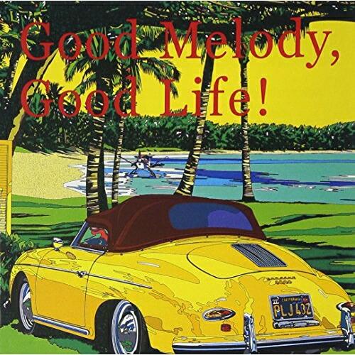 CD/オムニバス/Good Melody,Good Life! (解説付)