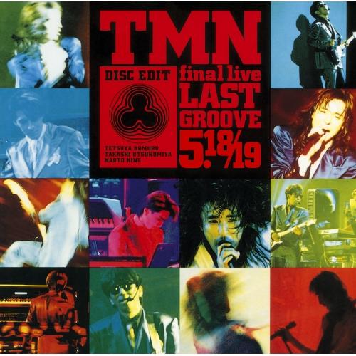 CD/TM NETWORK/TMN final live LAST GROOVE 5.18/19 (...