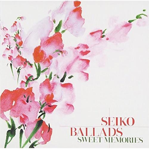 CD/オムニバス/SEIKO BALLADS SWEET MEMORIES