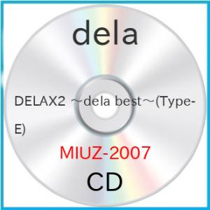 CD/dela/DELAX2 〜dela best〜 (Type-E)