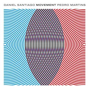 CD/Daniel Santiago & Pedro Martins/Movement