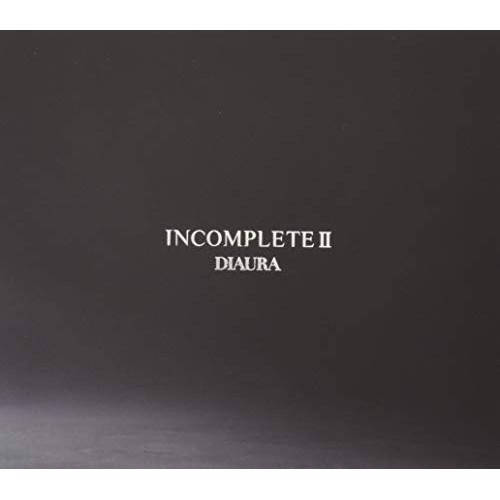 【取寄商品】CD/DIAURA/『INCOMPLETEII』 (2CD+DVD) (初回盤)