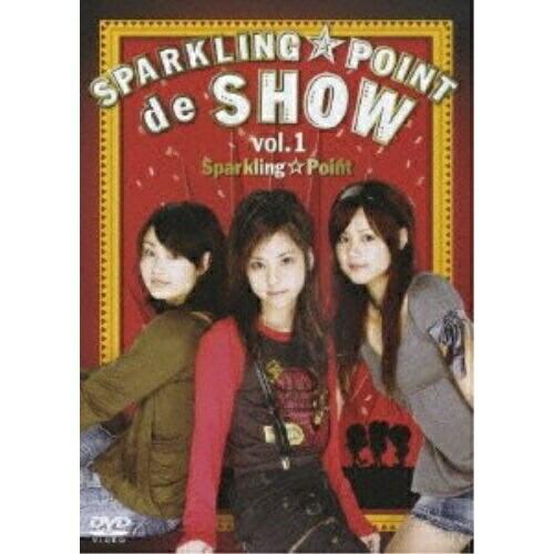 DVD/スパークリング☆ポイント/SPARKLING☆POINT de SHOW vol.1【Pアッ...