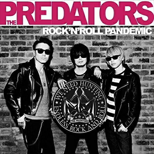 CD/ザ・プレデターズ/ROCK&apos;N&apos;ROLL PANDEMIC (通常盤)