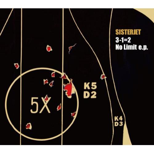 CD/SISTERJET/3-1＝2 No Limit e.p.