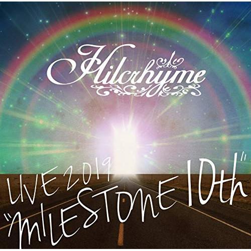 CD/Hilcrhyme/Hilcrhyme LIVE 2019 ”MILESTONE 10th”【...