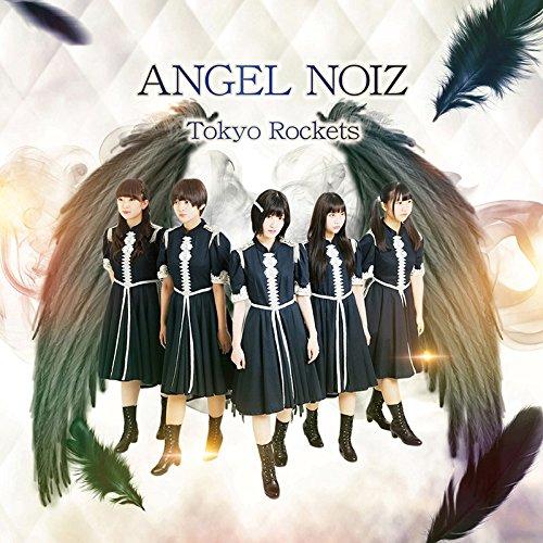 CD/Tokyo Rockets/ANGEL NOIZ【Pアップ