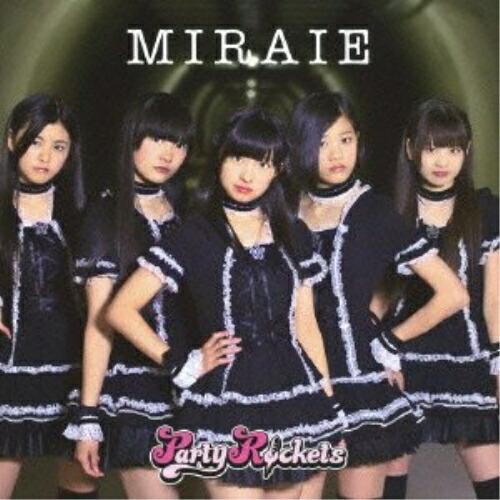 CD/パーティロケッツ/MIRAIE