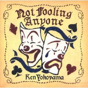 CD/Ken Yokoyama/Not Fooling Anyone