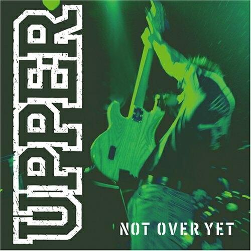 CD/UPPER/NOT OVER YET