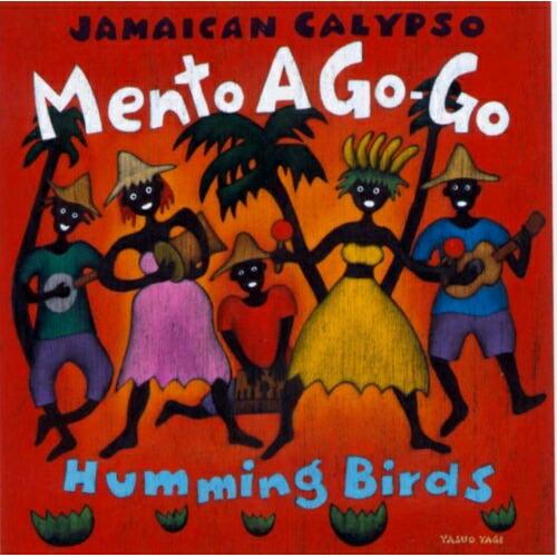 CD/ハミング・バーズ/Jamaican Calypso Mento A Go-Go【Pアップ
