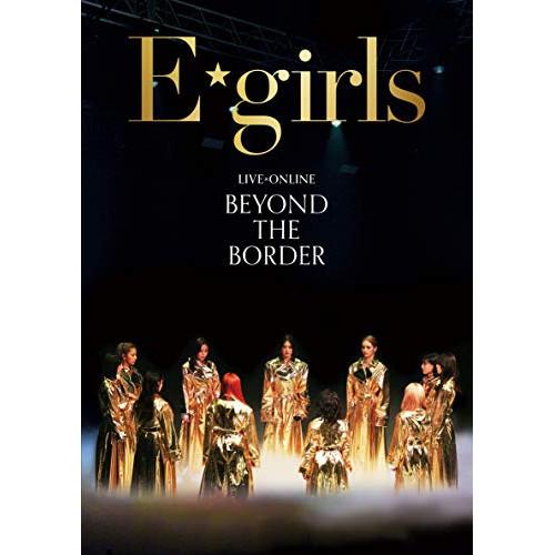 DVD/E-girls/LIVE×ONLINE BEYOND THE BORDER (3DVD(スマ...