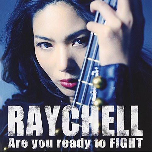 CD/Raychell/Are you ready to FIGHT (CD+DVD)【Pアップ