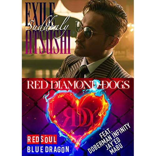 CD/EXILE ATSUSHI/RED DIAMOND DOGS/Suddenly/RED SOU...