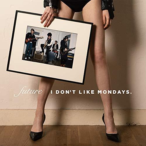 CD/I Don&apos;t Like Mondays./FUTURE (CD+DVD)