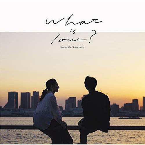 CD/Skoop On Somebody/What is love? (CD+DVD) (初回生産限...