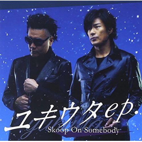 CD/Skoop On Somebody/ユキウタep. (通常盤)