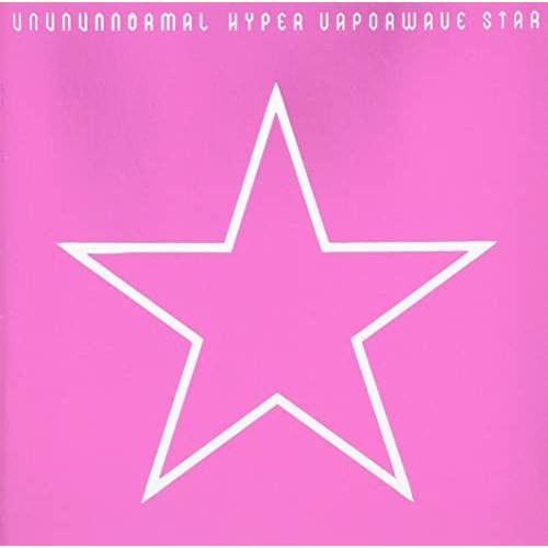【取寄商品】CD/UNUNUNNORMAL/HYPER VAPORWAVE STAR