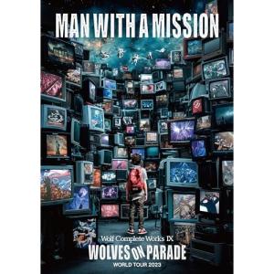 MAN WITH A MISSION Wolf Complete Works X 〜MAN 