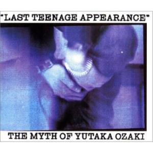CD/尾崎豊/LAST TEENAGE APPEARANCE The Myth Of Yutaka ...