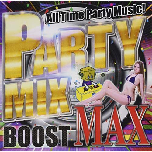 CD/DJ ファントム/PARTY HITS 〜 BOOST MAX