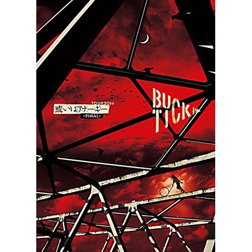 DVD/BUCK-TICK/TOUR2014 或いはアナーキー -FINAL- (通常版)