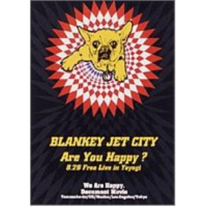 DVD/BLANKEY JET CITY/Are You Happy? (スペシャルプライス版)｜Felista玉光堂