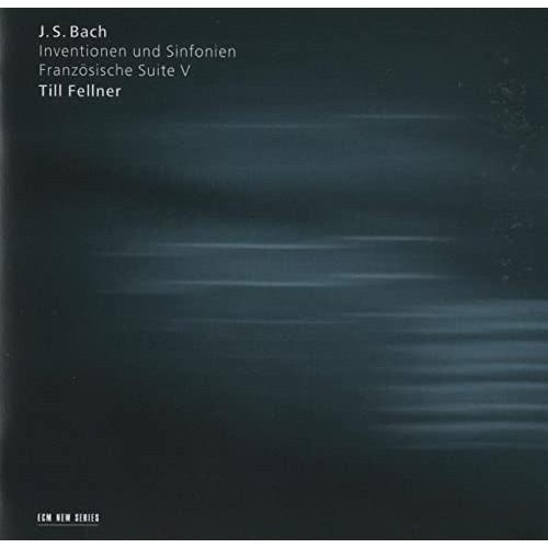 CD/ティル・フェルナー/J.S.バッハ:インヴェンションとシンフォニア フランス組曲第5番 (SH...