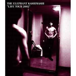 BD/THE ELEPHANT KASHIMASHI/LIFE TOUR 2002(Blu-ray)
