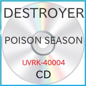 【取寄商品】CD/DESTROYER/POISON SEASON (期間限定盤)