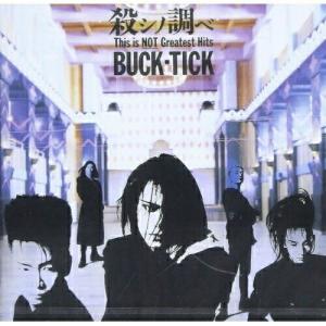 CD/BUCK-TICK/殺シノ調べ This is NOT Greatest Hits