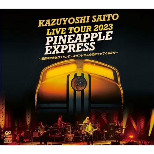 CD/斉藤和義/KAZUYOSHI SAITO LIVE TOUR 2023 PINEAPPLE E...