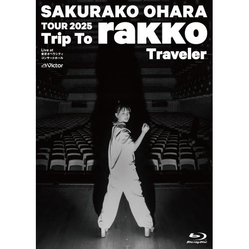 BD/大原櫻子/TOUR 2025 ”Trip To rakko Traveler” 〜Live a...