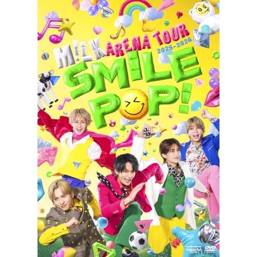 DVD/M!LK/M!LK ARENA TOUR 2025-2026 「SMILE POP!」 (初...