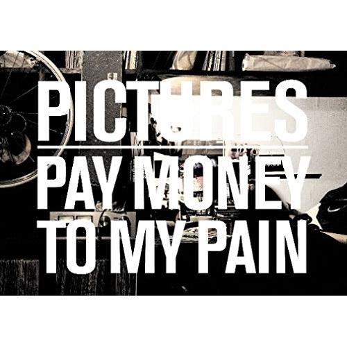 DVD/PAY MONEY TO MY PAIN/PICTURES【Pアップ