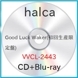 CD/halca/Good Luck Waker (CD+Blu-ray) (初回生産限定盤)