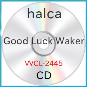 CD/halca/Good Luck Waker (通常盤)