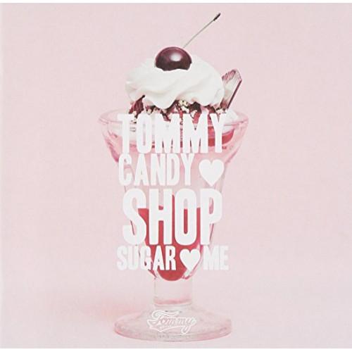CD/TOMMY FEBRUARY6/TOMMY CANDY SHOP □ SUGAR □ ME (...