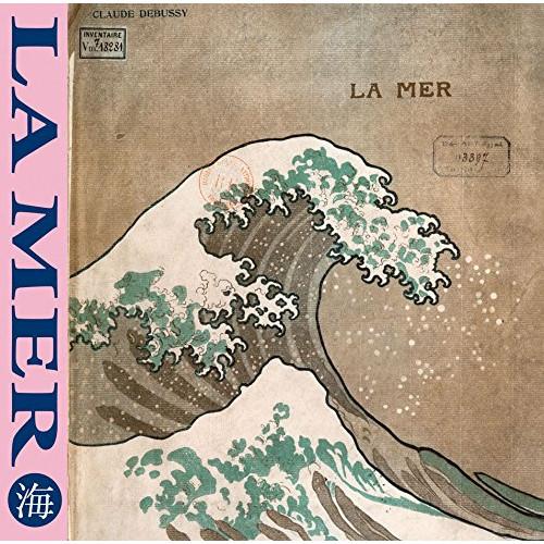 CD/クラシック/LA MER 海 ”ドビュッシー没後100年” (解説付)