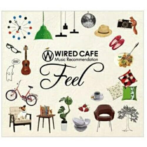 CD/オムニバス/WIRED CAFE Music Recommendation Feel