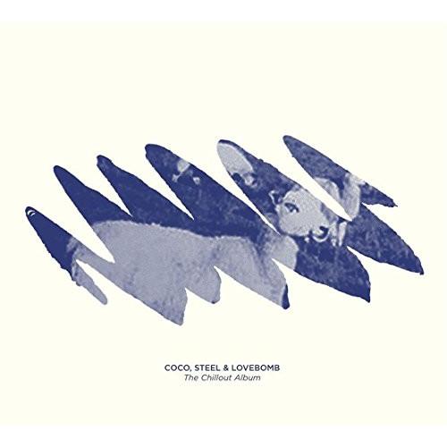 CD/ココ、スティール&amp;ラブボム/The Chillout Album