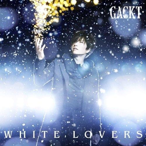 CD/GACKT/WHITE LOVERS -幸せなトキ- (CD+DVD)